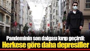 Pandeminin son dalgası kırıp geçirdi: Herkese göre daha depresifler