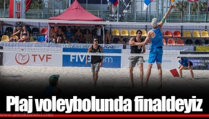 Plaj voleybolunda finaldeyiz