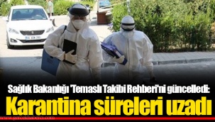 Sağlık Bakanlığı 'Temaslı Takibi Rehberi'ni güncelledi: Karantina süreleri uzadı