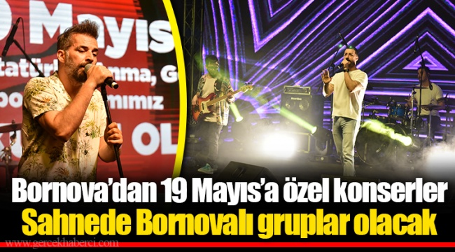 Sahnede Bornovalı gruplar olacak