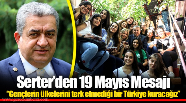 Serter’den 19 Mayıs Mesajı