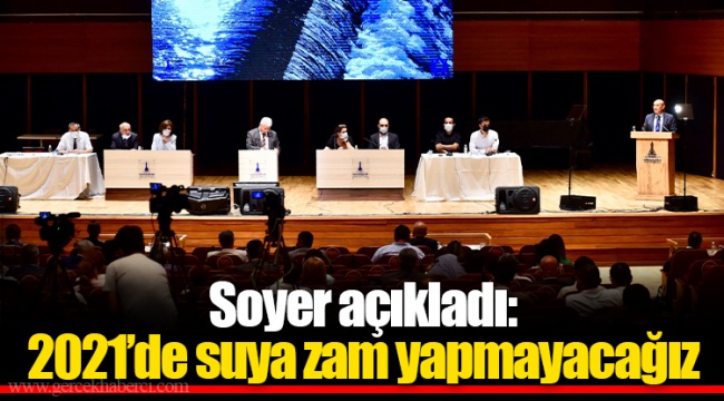 Soyer açıkladı: 2021’de suya zam yapmayacağız