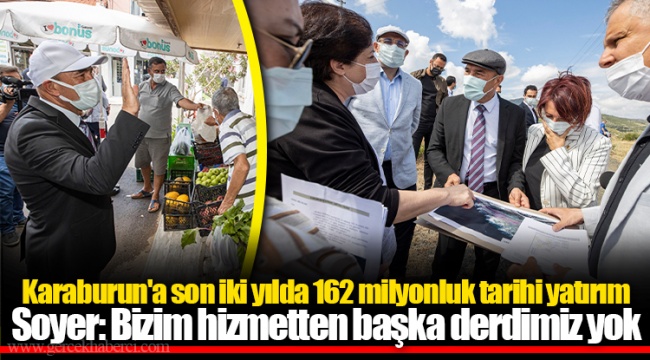 Soyer: Bizim hizmetten başka derdimiz yok