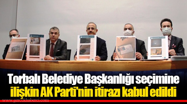 Torbalı Belediye Başkanlığı seçimine ilişkin AK Parti'nin itirazı kabul edildi