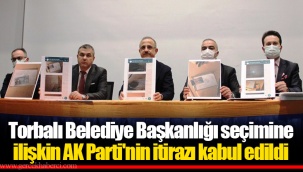 Torbalı Belediye Başkanlığı seçimine ilişkin AK Parti'nin itirazı kabul edildi