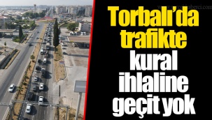 Torbalı’da trafikte kural ihlaline geçit yok