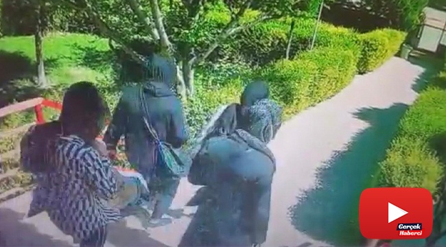 4 kadın hırsız girdikleri evi yarım saat boyunca talan etti