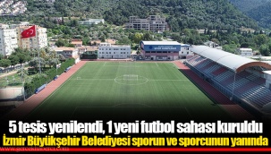 5 tesis yenilendi, 1 yeni futbol sahası kuruldu