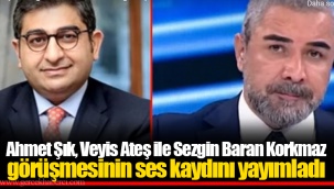 Ahmet Şık, Veyis Ateş ile Sezgin Baran Korkmaz görüşmesinin ses kaydını yayımladı