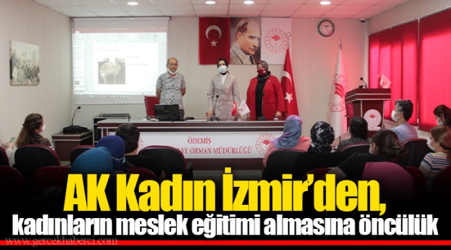 AK Kadın İzmir’den, kadınların meslek eğitimi almasına öncülük
