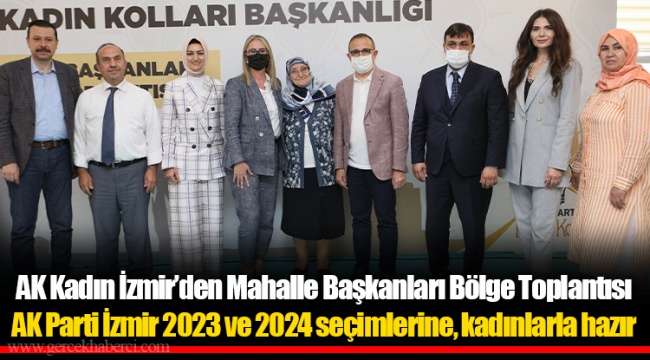 AK Kadın İzmir’den Mahalle Başkanları Bölge Toplantısı