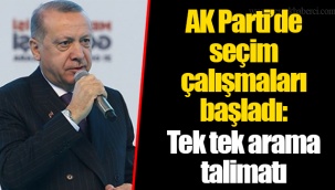 AK Parti’de seçim çalışmaları başladı: Tek tek arama talimatı