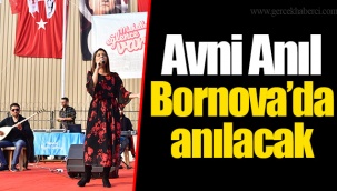 Avni Anıl Bornova’da anılacak