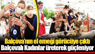 Balçova’nın el emeği görücüye çıktı