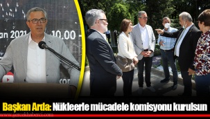 Başkan Arda: Nükleerle mücadele komisyonu kurulsun