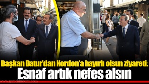 Başkan Batur’dan Kordon’a hayırlı olsun ziyareti: Esnaf artık nefes alsın