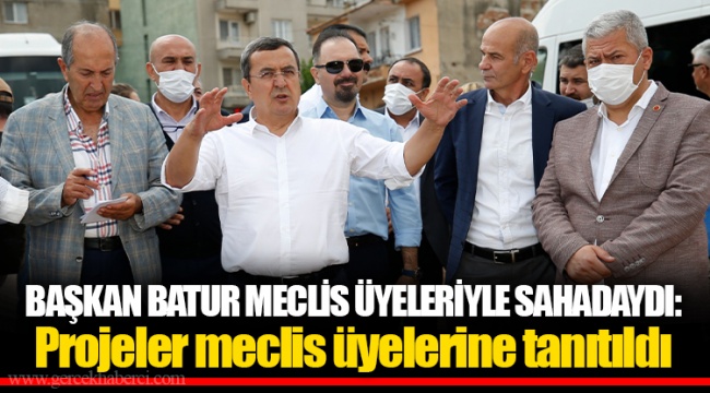 BAŞKAN BATUR MECLİS ÜYELERİYLE SAHADAYDI: Projeler meclis üyelerine tanıtıldı