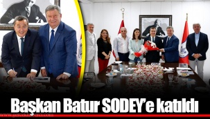 Başkan Batur SODEY’e katıldı