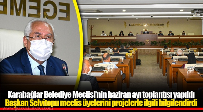 Başkan Selvitopu meclis üyelerini projelerle ilgili bilgilendirdi