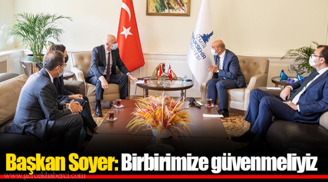 Başkan Soyer: Birbirimize güvenmeliyiz
