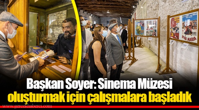 Başkan Soyer: Sinema Müzesi oluşturmak için çalışmalara başladık