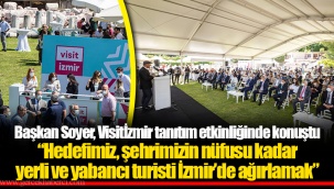 Başkan Soyer, Visitİzmir tanıtım etkinliğinde konuştu