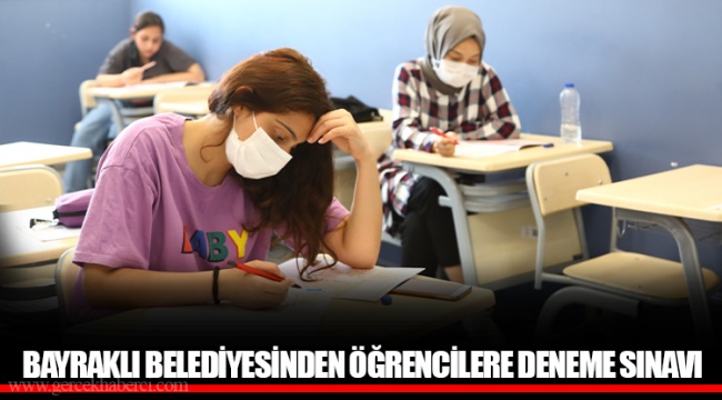 BAYRAKLI BELEDİYESİNDEN ÖĞRENCİLERE DENEME SINAVI