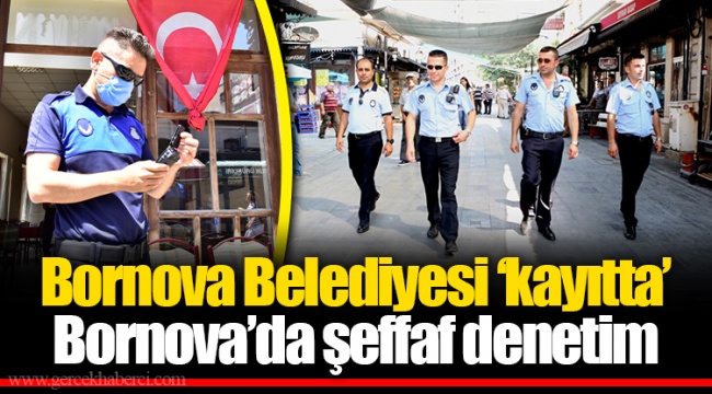 Bornova Belediyesi ‘kayıtta’
