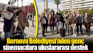 Bornova Belediyesi’nden genç sinemacılara uluslararası destek