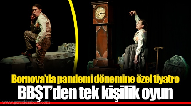 Bornova’da pandemi dönemine özel tiyatro