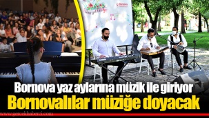 Bornova yaz aylarına müzik ile giriyor
