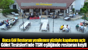 Buca Göl Restoran yenilenen yüzüyle kapılarını açtı