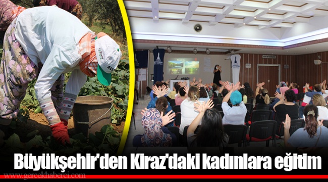 Büyükşehir'den Kiraz'daki kadınlara eğitim