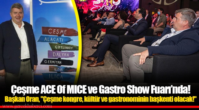 Çeşme ACE Of MICE ve Gastro Show Fuarı’nda!
