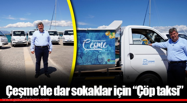 Çeşme’de dar sokaklar için “Çöp taksi”