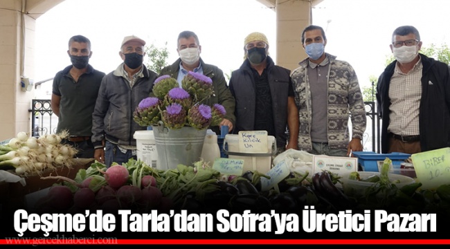 Çeşme’de Tarla’dan Sofra’ya Üretici Pazarı 