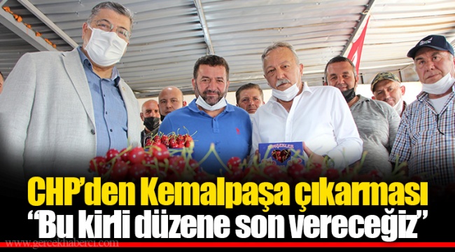 CHP’den Kemalpaşa çıkarması “Bu kirli düzene son vereceğiz”