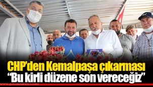 CHP’den Kemalpaşa çıkarması “Bu kirli düzene son vereceğiz”