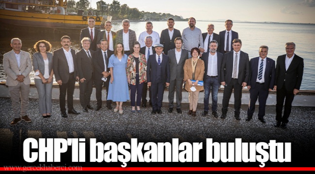 CHP&#039;li başkanlar buluştu