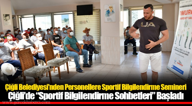 Çiğli’de “Sportif Bilgilendirme Sohbetleri” Başladı