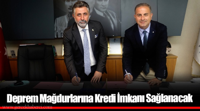 Deprem Mağdurlarına Kredi İmkanı Sağlanacak