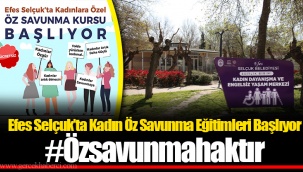 Efes Selçuk’ta Kadın Öz Savunma Eğitimleri Başlıyor #Özsavunmahaktır