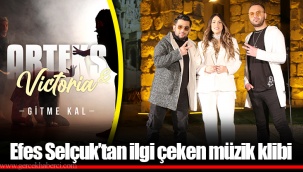Efes Selçuk’tan ilgi çeken müzik klibi