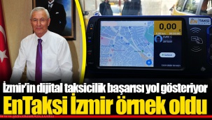 EnTaksi İzmir örnek oldu