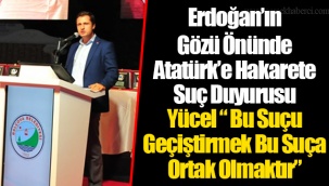 Erdoğan’ın Gözü Önünde Atatürk’e Hakarete Suç Duyurusu