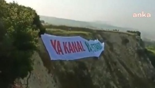 Erdoğan’ın katılacağı temel atma töreninin yapılacağı alana 'Ya Kanal Ya İstanbul' pankartı