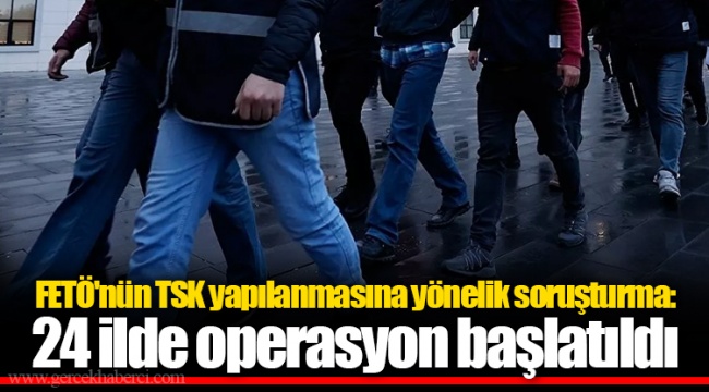 24 ilde büyük operasyon