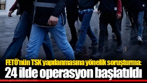 24 ilde büyük operasyon