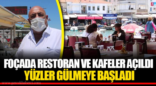 FOÇADA RESTORAN VE KAFELER AÇILDI YÜZLER GÜLMEYE BAŞLADI