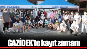 GAZİDEK’te kayıt zamanı